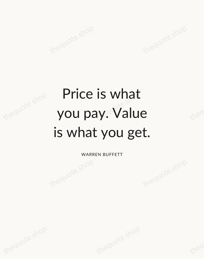 Price is what you pay. Value is what you get. — Warren Buffett — Modern Sans Calm