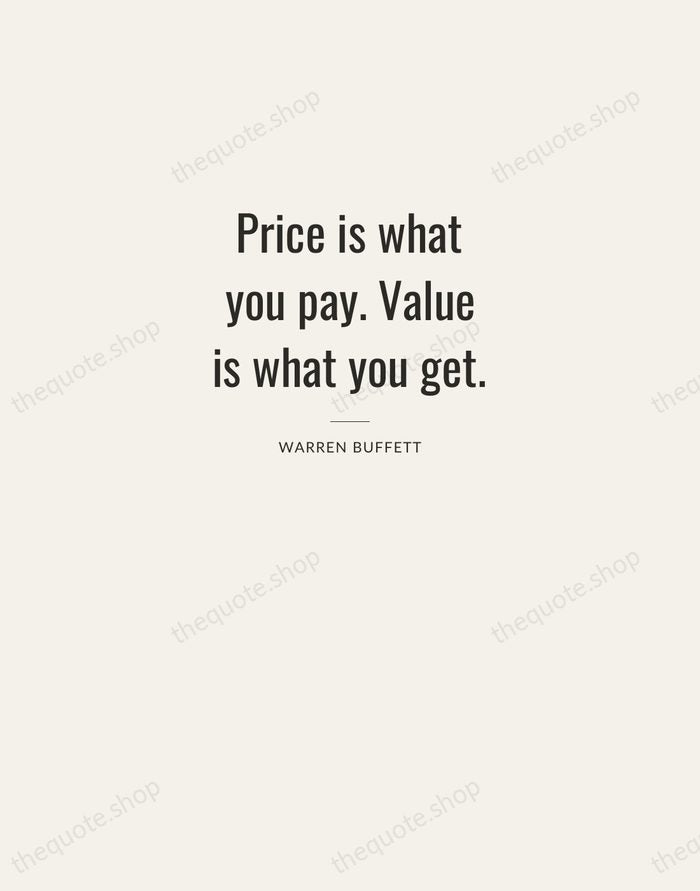 Price is what you pay. Value is what you get. — Warren Buffett — Letterpress Caps