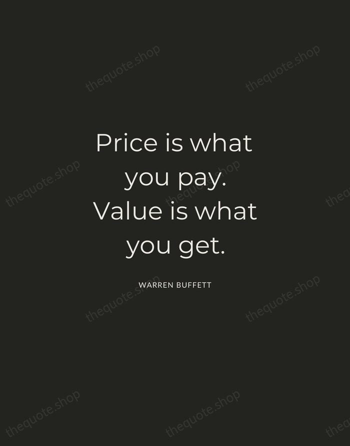 Price is what you pay. Value is what you get. — Warren Buffett — Charcoal Sans