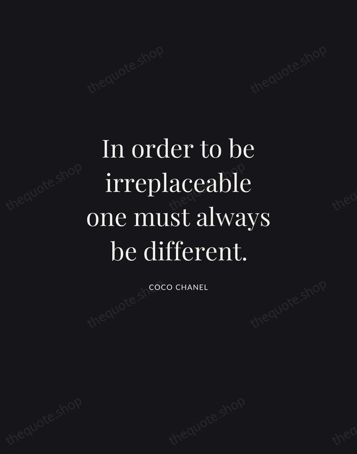 In order to be irreplaceable one must always be different. — Coco Chanel | Printable Wall Art — Midnight Serif