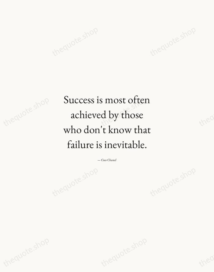Success is most often achieved by those who don't know that failure… — Coco Chanel — Quiet Garamond