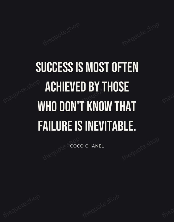 Success is most often achieved by those who don't know that failure… — Coco Chanel | Printable Wall Art — Poster Condensed
