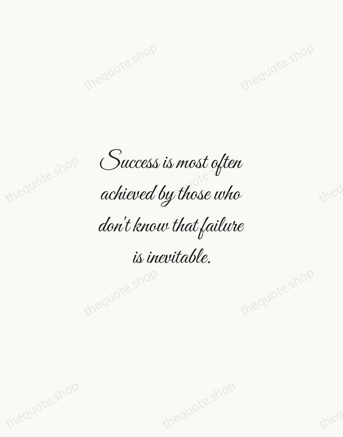 Success is most often achieved by those who don't know that failure… — Coco Chanel — Script Whisper