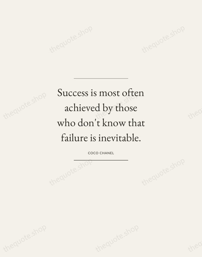 Success is most often achieved by those who don't know that failure… — Coco Chanel — Gallery Frame