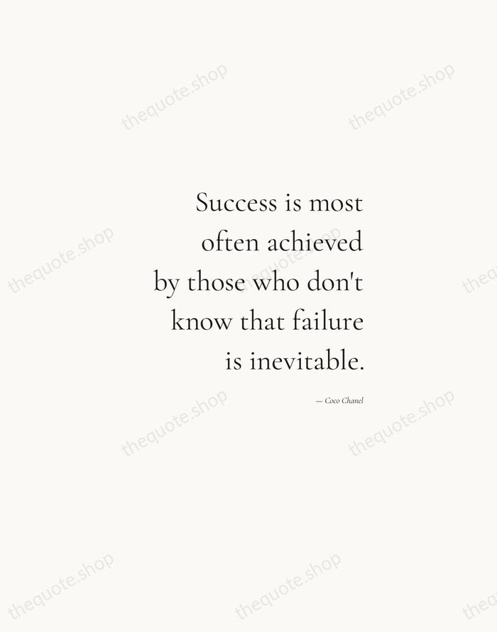Success is most often achieved by those who don't know that failure… — Coco Chanel — Soft Serif Right
