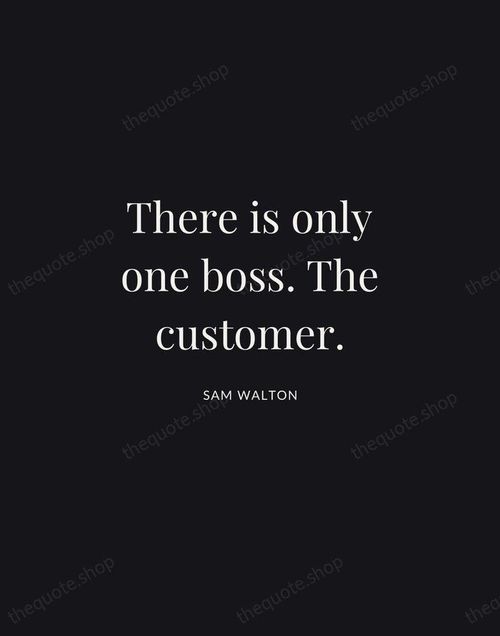 There is only one boss. The customer. — Sam Walton | Printable Wall Art — Midnight Serif