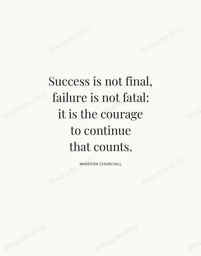 Success is not final, failure is not fatal: it is the courage… — Winston Churchill | Printable Wall Art — Atelier Serif