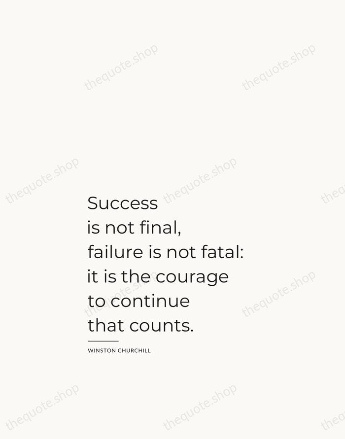 Success is not final, failure is not fatal: it is the courage… — Winston Churchill — Studio Left
