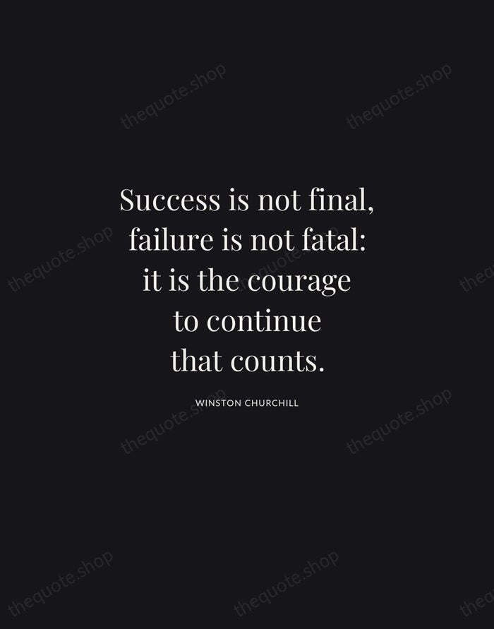 Success is not final, failure is not fatal: it is the courage… — Winston Churchill | Printable Wall Art — Midnight Serif