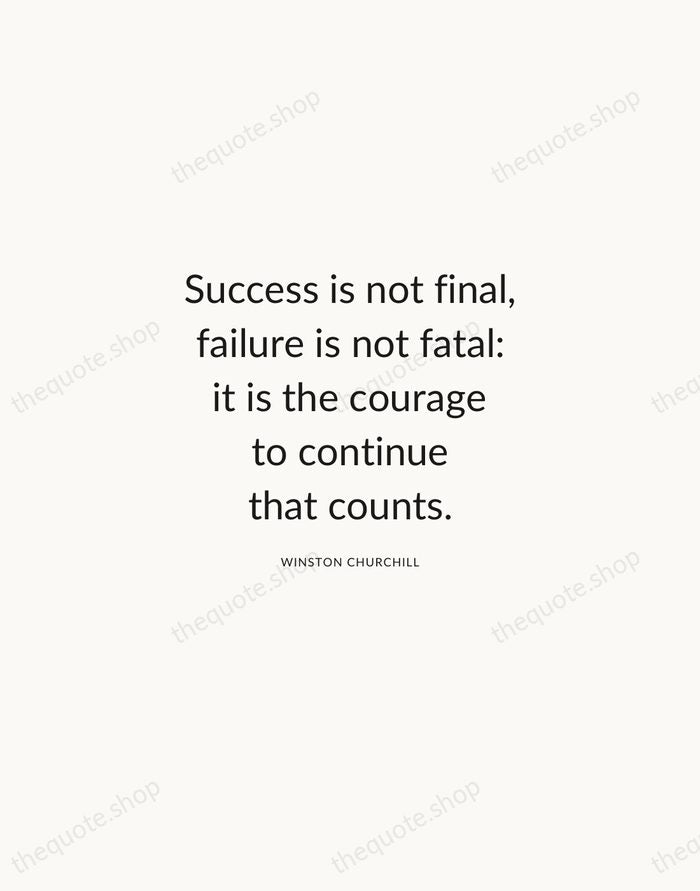 Success is not final, failure is not fatal: it is the courage… — Winston Churchill — Modern Sans Calm