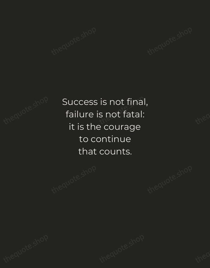 Success is not final, failure is not fatal: it is the courage… — Winston Churchill — Tracked Caps Unsigned