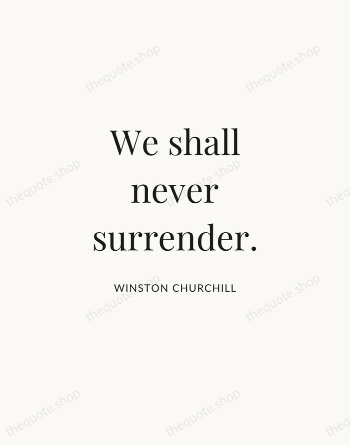 We shall never surrender. — Winston Churchill | Printable Wall Art — Atelier Serif