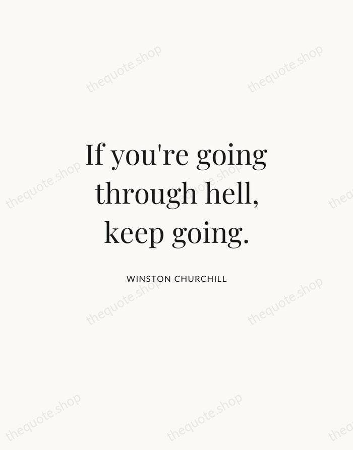 If you're going through hell, keep going. — Winston Churchill | Printable Wall Art — Atelier Serif