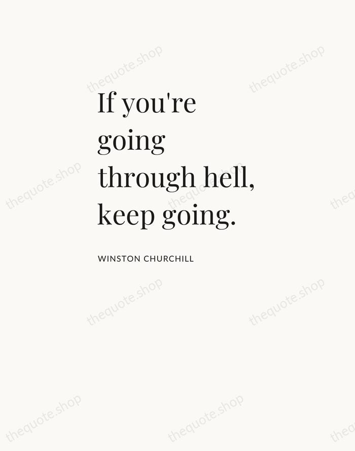 If you're going through hell, keep going. — Winston Churchill — Asymmetric Left