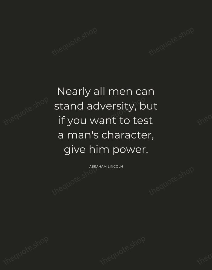Nearly all men can stand adversity, but if you want to test… — Abraham Lincoln — Charcoal Sans