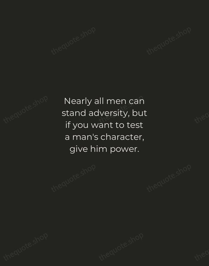Nearly all men can stand adversity, but if you want to test… — Abraham Lincoln — Tracked Caps Unsigned