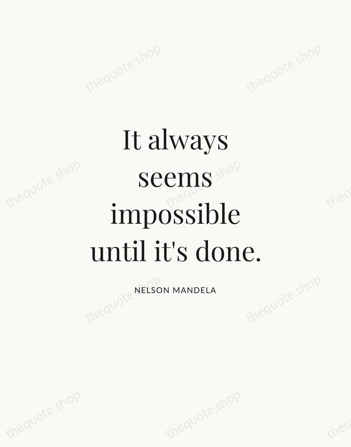 It always seems impossible until it's done. — Nelson Mandela | Printable Wall Art — Atelier Serif