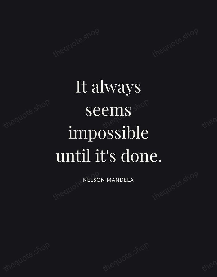 It always seems impossible until it's done. — Nelson Mandela | Printable Wall Art — Midnight Serif