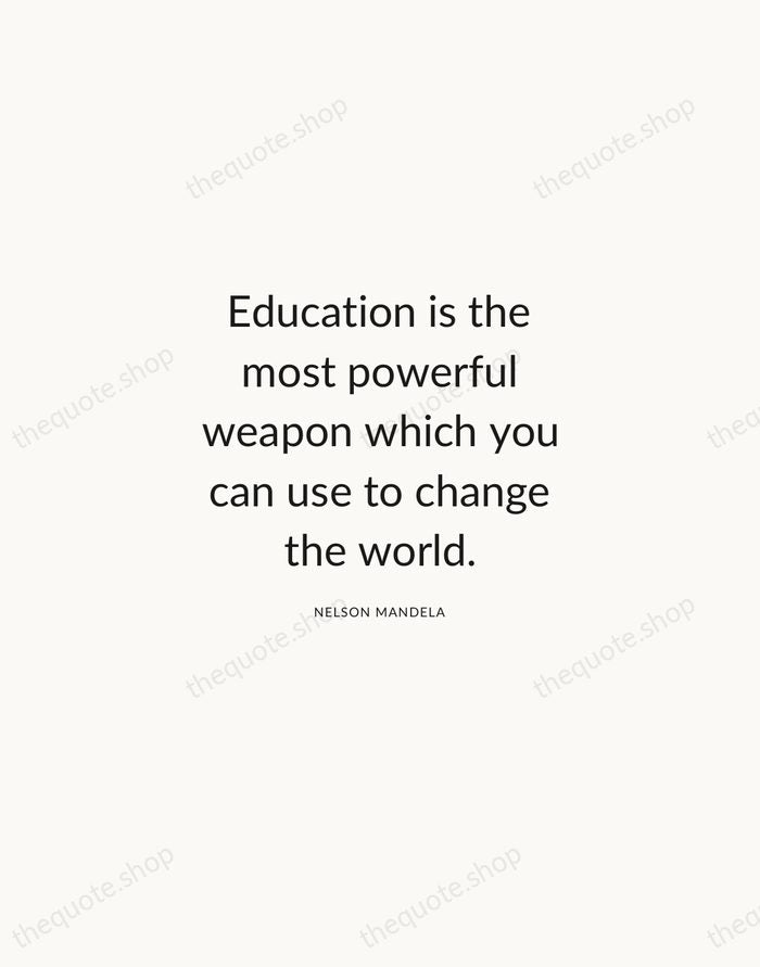 Education is the most powerful weapon which you can use to change… — Nelson Mandela — Modern Sans Calm