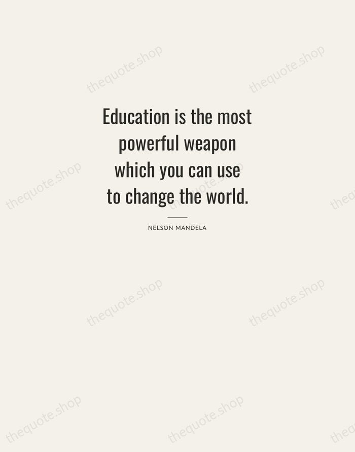 Education is the most powerful weapon which you can use to change… — Nelson Mandela — Letterpress Caps