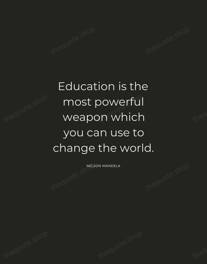 Education is the most powerful weapon which you can use to change… — Nelson Mandela — Charcoal Sans