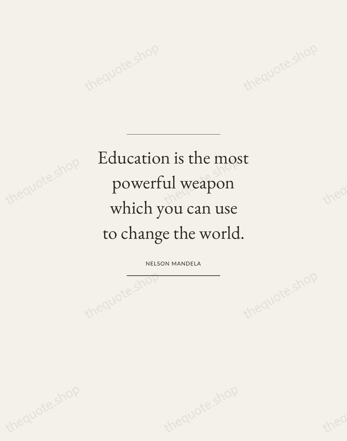 Education is the most powerful weapon which you can use to change… — Nelson Mandela — Gallery Frame