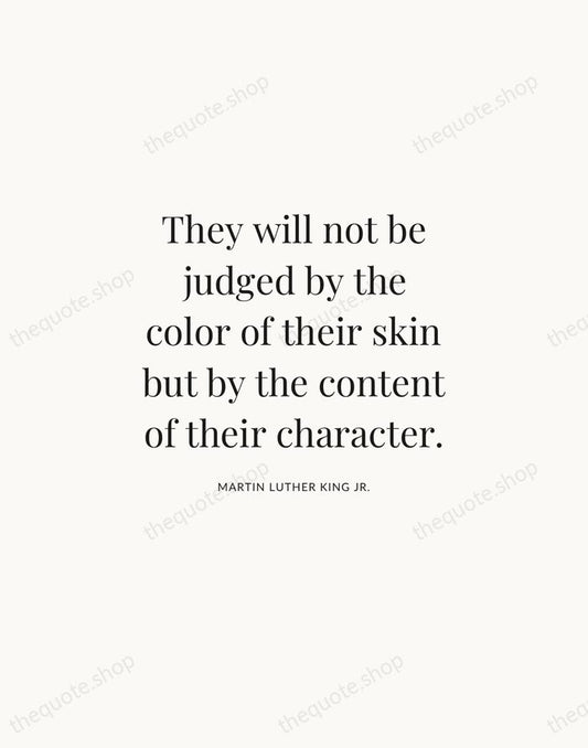 They will not be judged by the color of their skin but… — Martin Luther King Jr. | Printable Wall Art — Atelier Serif