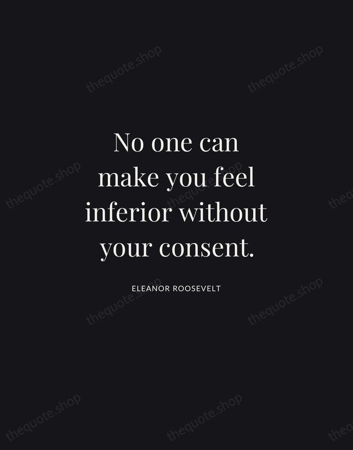 No one can make you feel inferior without your consent. — Eleanor Roosevelt | Printable Wall Art — Midnight Serif