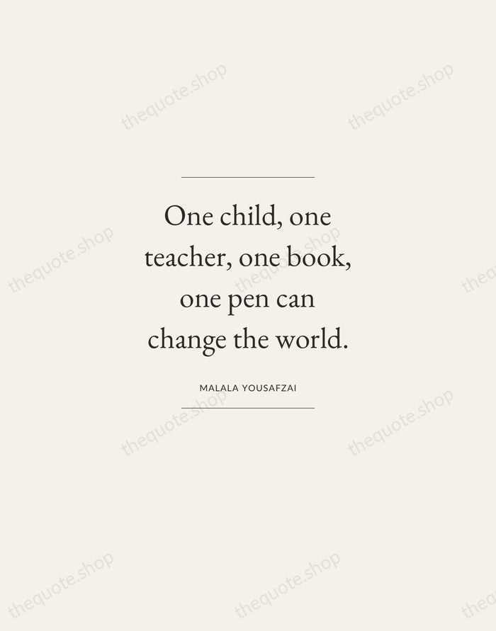One child, one teacher, one book, one pen can change the world. — Malala Yousafzai — Gallery Frame