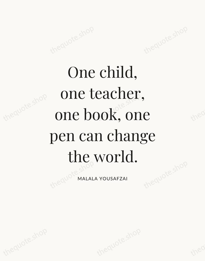 One child, one teacher, one book, one pen can change the world. — Malala Yousafzai — Statement Serif