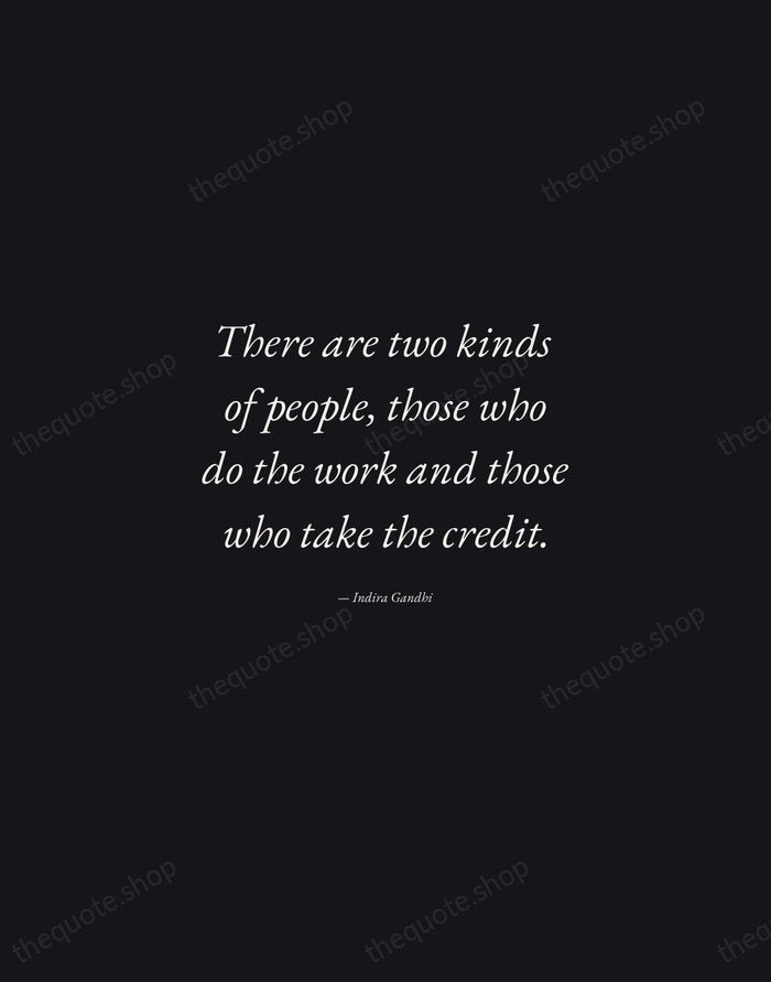 There are two kinds of people, those who do the work and… — Indira Gandhi — Manuscript Italic