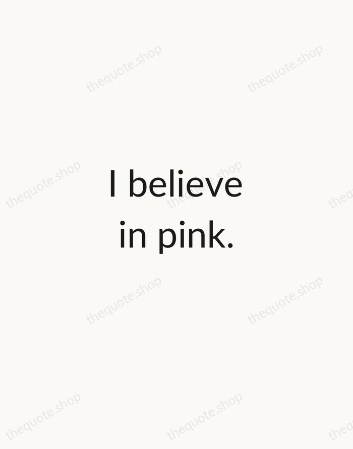 I believe in pink. — Audrey Hepburn — Minimal Unsigned
