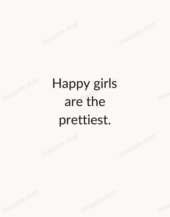 Happy girls are the prettiest. — Audrey Hepburn — Minimal Unsigned