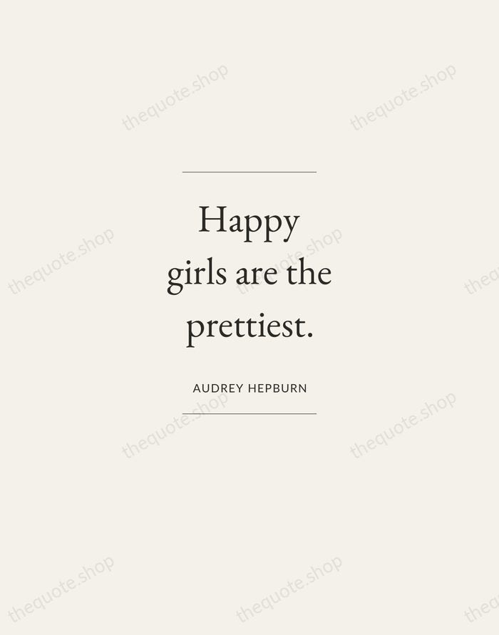 Happy girls are the prettiest. — Audrey Hepburn — Gallery Frame