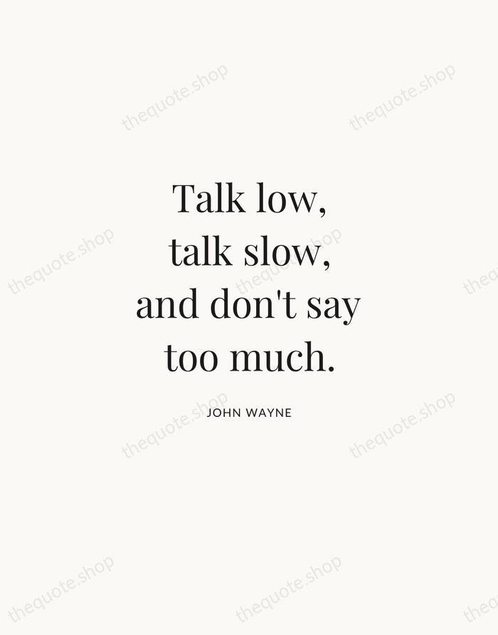 Talk low, talk slow, and don't say too much. — John Wayne | Printable Wall Art — Atelier Serif