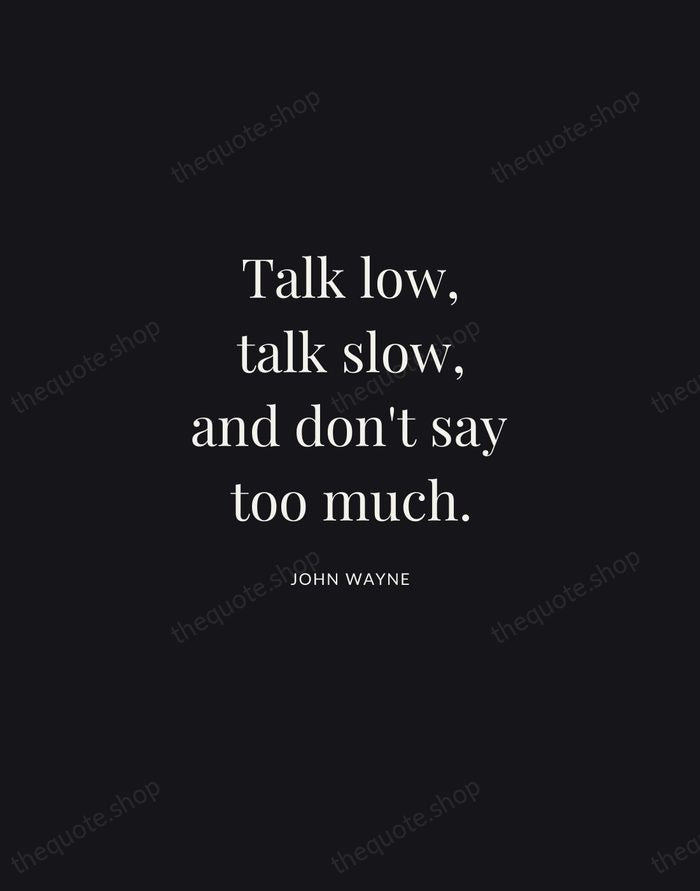 Talk low, talk slow, and don't say too much. — John Wayne | Printable Wall Art — Midnight Serif
