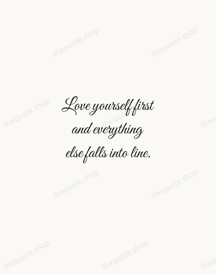 Love yourself first and everything else falls into line. — Lucille Ball — Script Whisper