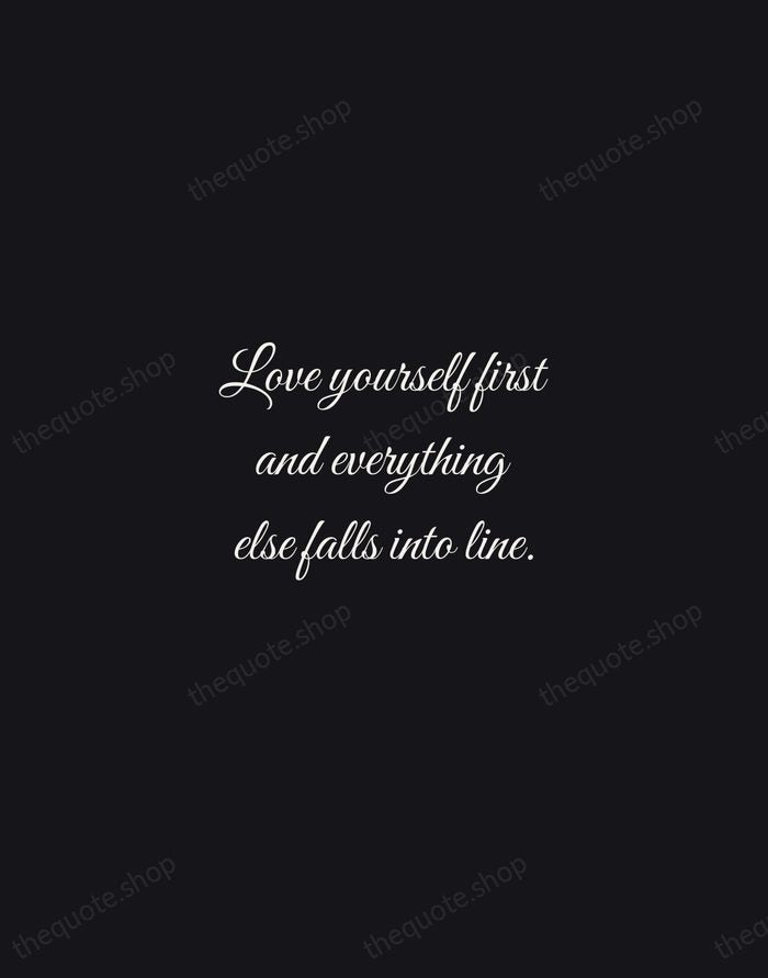 Love yourself first and everything else falls into line. — Lucille Ball — Night Script