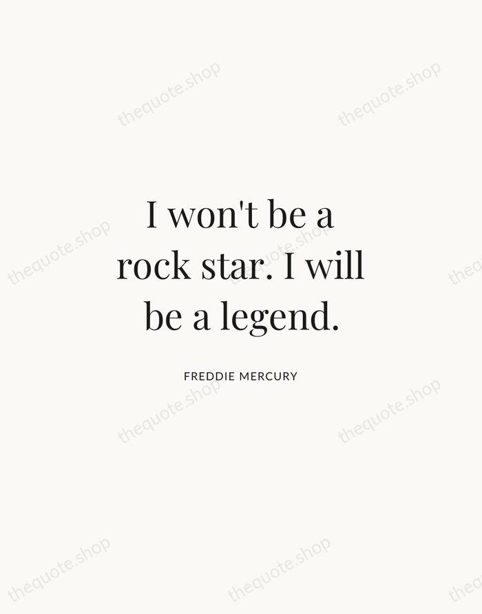 I won't be a rock star. I will be a legend. — Freddie Mercury | Printable Wall Art — Atelier Serif