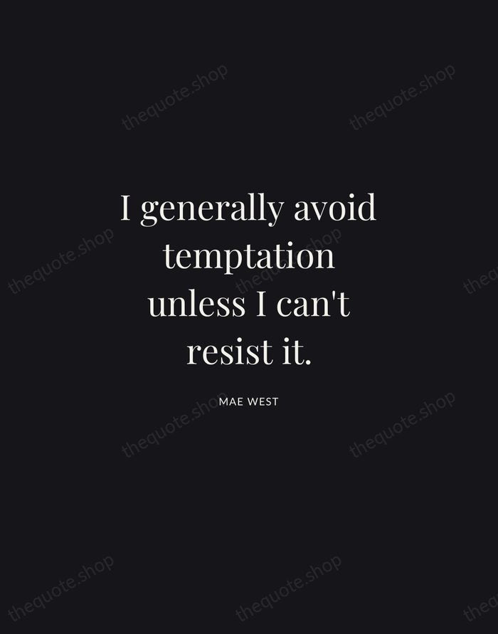 I generally avoid temptation unless I can't resist it. — Mae West | Printable Wall Art — Midnight Serif