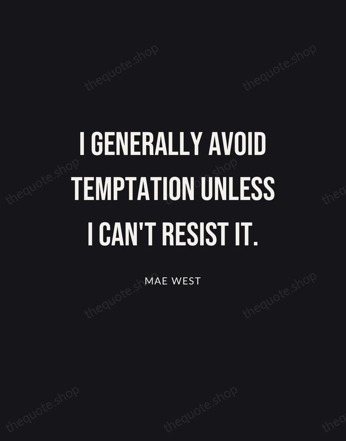 I generally avoid temptation unless I can't resist it. — Mae West | Printable Wall Art — Poster Condensed