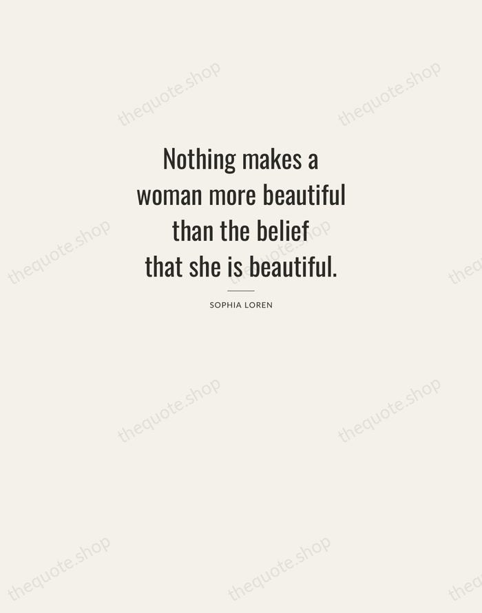 Nothing makes a woman more beautiful than the belief that she is… — Sophia Loren — Letterpress Caps