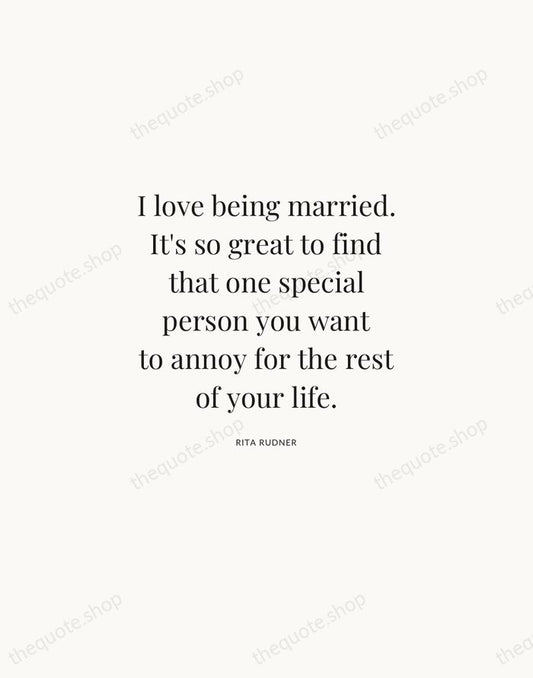 I love being married. It's so great to find that one special… — Rita Rudner | Printable Wall Art — Atelier Serif