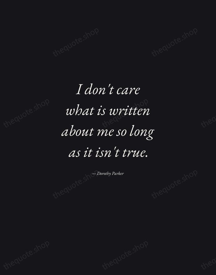 I don't care what is written about me so long as it… — Dorothy Parker — Manuscript Italic
