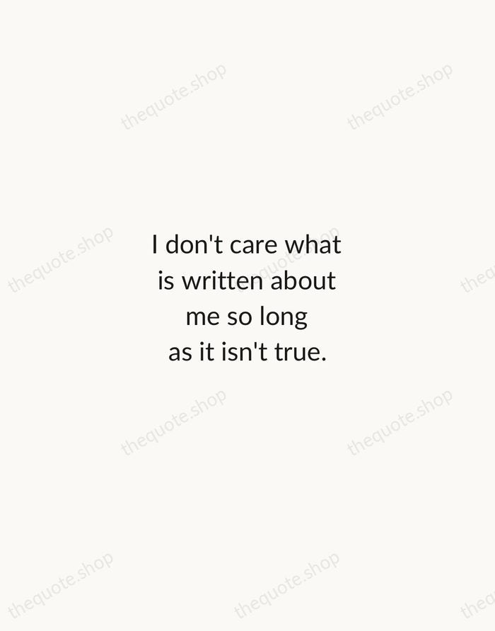 I don't care what is written about me so long as it… — Dorothy Parker — Minimal Unsigned