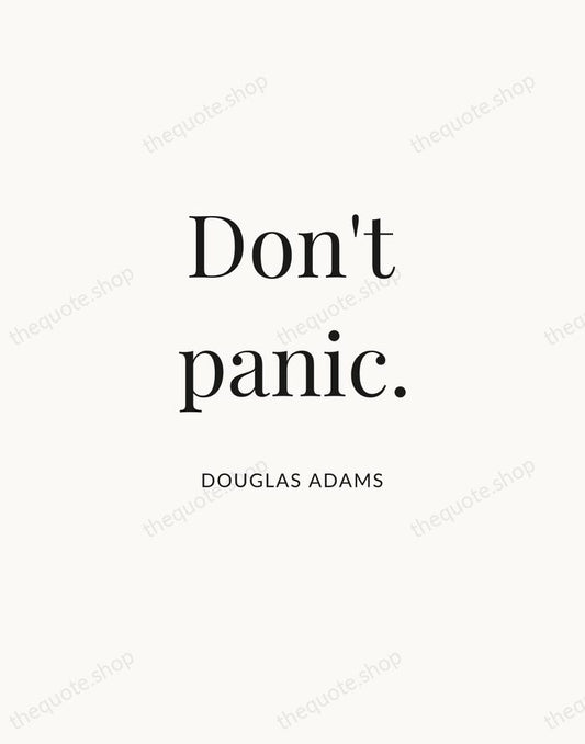 Don't panic. — Douglas Adams | Printable Wall Art — Atelier Serif