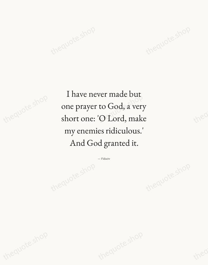 I have never made but one prayer to God, a very short… — Voltaire — Quiet Garamond