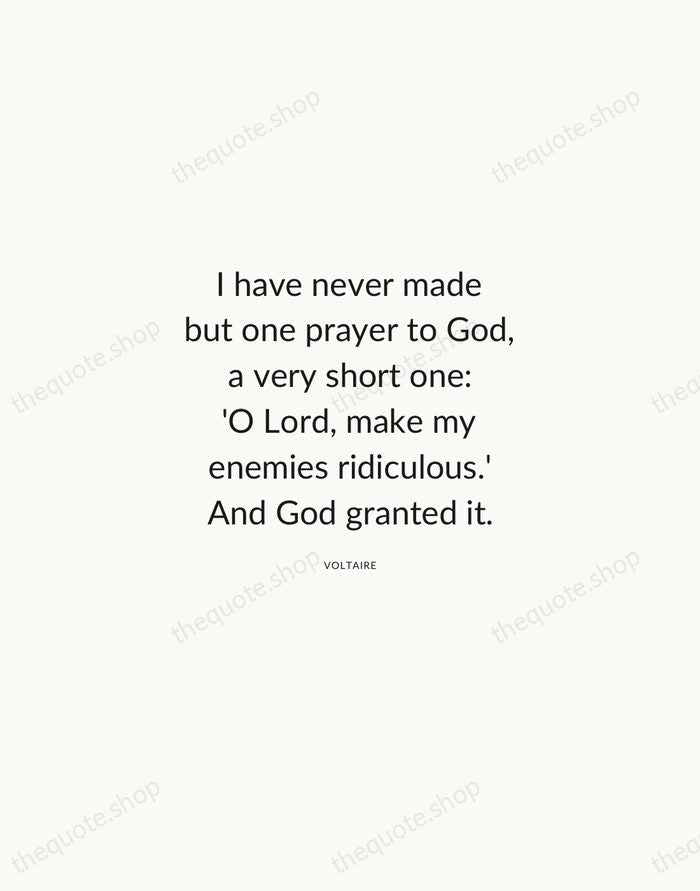 I have never made but one prayer to God, a very short… — Voltaire — Modern Sans Calm