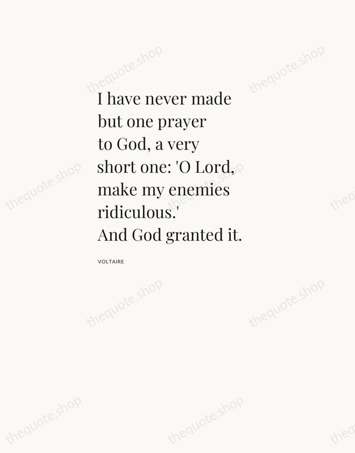 I have never made but one prayer to God, a very short… — Voltaire — Asymmetric Left