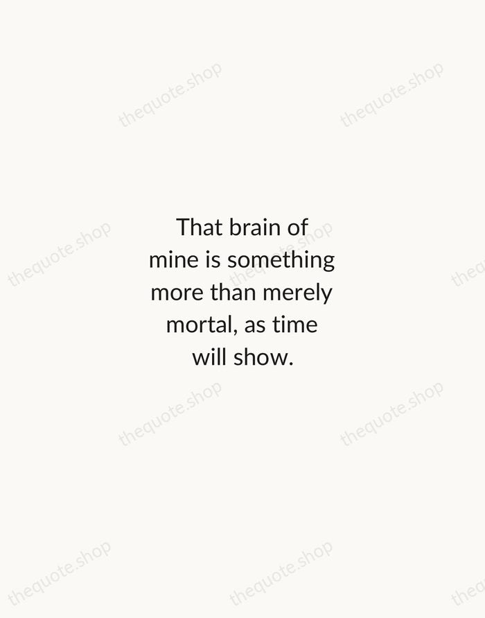 That brain of mine is something more than merely mortal, as time… — Ada Lovelace — Minimal Unsigned